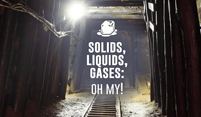 Solids, Liquids, Gases-Oh My!